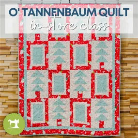 O Tannenbaum Quilt (In-Store Class)